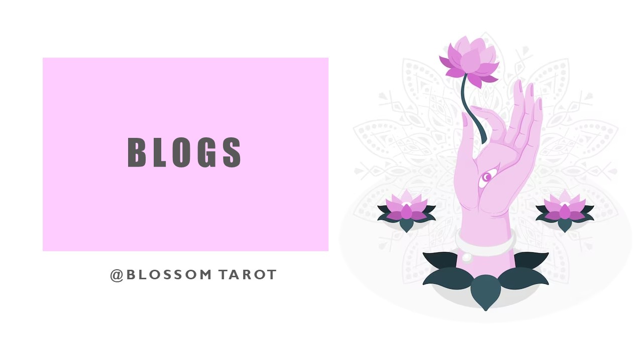Blogs -BlossomTarot Blogs -BlossomTarot