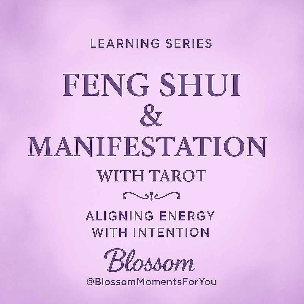 Feng Shui & Manifestation with Tarot Blossom
