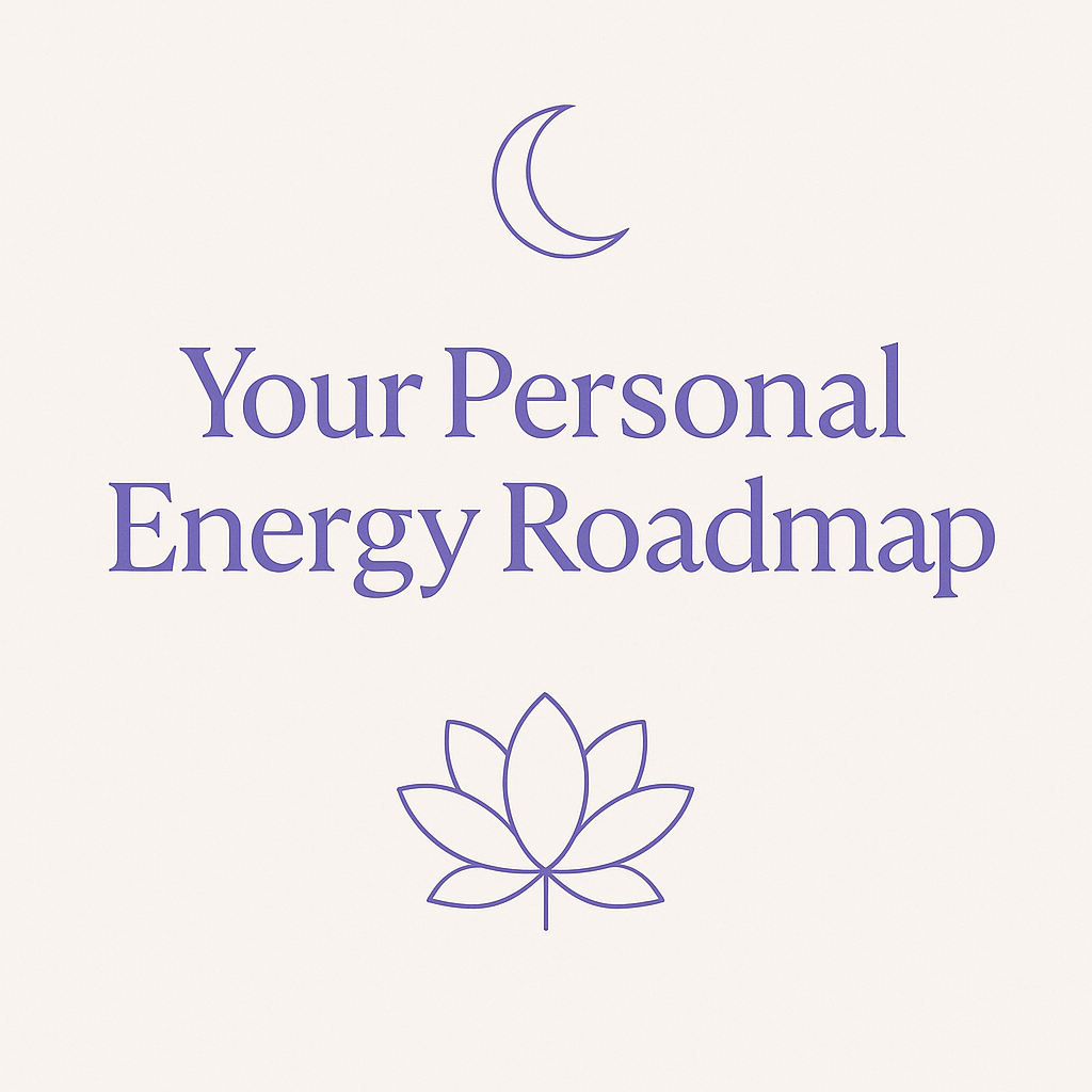 Energy Roadmap your personal guidence based on horoscope